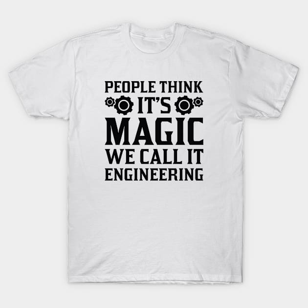 We Call It Engineering T-Shirt by CreativeJourney